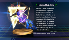 Triforce Slash (Link): To obtain, complete All-Star Mode as Link.