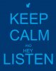 Keep_Calm_and_Hey_Listen.jpg
